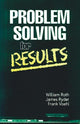 Book cover of: Problem Solving For Results. By: William Roth