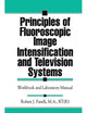Book cover of: Principles of Fluoroscopic Image Intensification and Television Systems. By: Robert J. Parelli