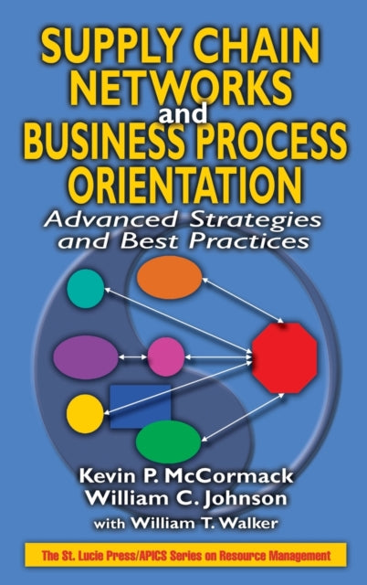 Book cover of: Supply Chain Networks and Business Process Orientation. By: Kevin P. McCormack
