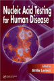 Book cover of: Nucleic Acid Testing for Human Disease. By: Attila Lorincz
