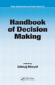 Book cover of: Handbook of Decision Making. By: Goktug Morcol