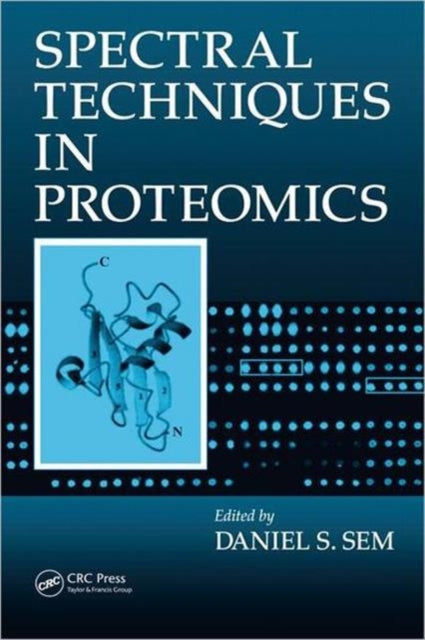 Book cover of: Spectral Techniques In Proteomics. By: Daniel S. Sem