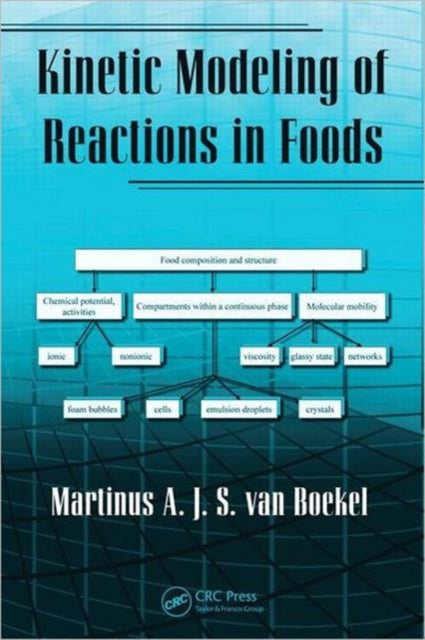 Book cover of: Kinetic Modeling of Reactions In Foods. By: Tiny van Boekel, Tiny Van Boekel, M. A. J. S. van Boekel