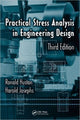 Book cover of: Practical Stress Analysis in Engineering Design. By: Ronald L. Huston, Ronald Huston