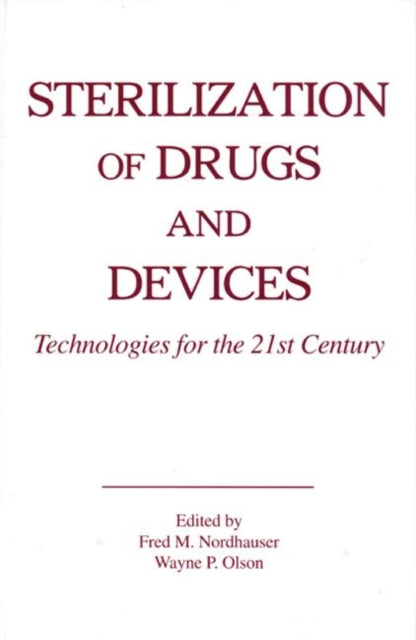 Book cover of: Sterilization of Drugs and Devices. By: Fred M. Nordhauser