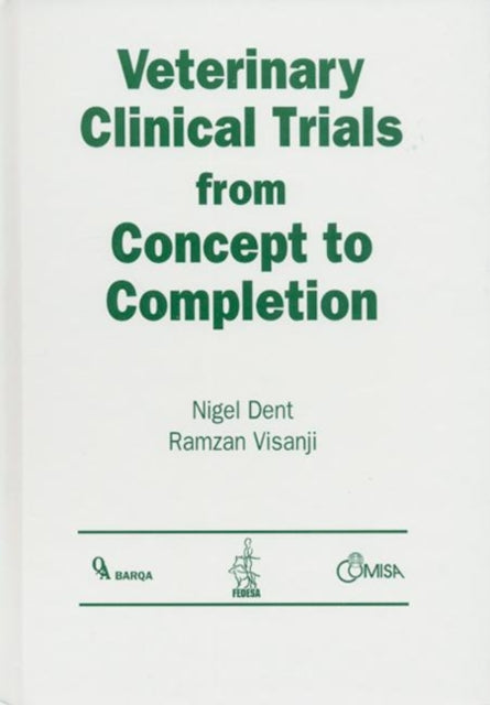Book cover of: Veterinary Clinical Trials From Concept to Completion. By: Nigel Dent