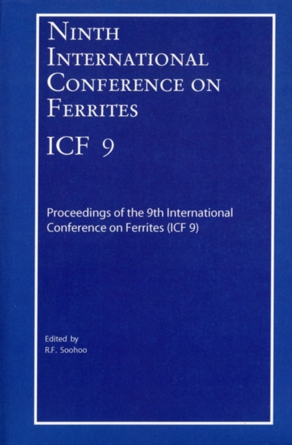 Book cover of: Ninth International Conference on Ferrites (ICF-9). By: R. F. Soohoo