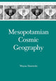 Book cover of: Mesopotamian Cosmic Geography. By: Wayne Horowitz