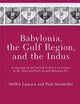Book cover of: Babylonia, the Gulf Region, and the Indus. By: Steffen Laursen