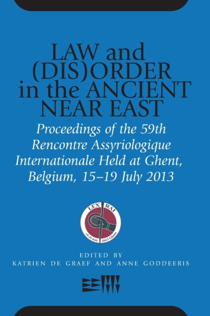 Book cover of: Law and (Dis)Order in the Ancient Near East. By: Katrien De Graef