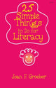 Book cover of: 25 Simple Things to Do for Literacy. By: Joan F. Groeber