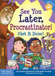Book cover of: See You Later, Procrastinator!. By: Pamela Espeland