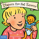 Book cover of: Diapers Are Not Forever Board Book. By: Elizabeth Verdick