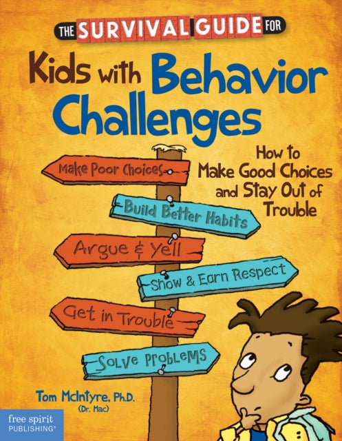 Book cover of: Survival Guide for Kids with Behavior Challenges. By: Thomas McIntyre