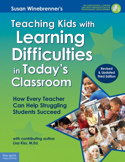 Book cover of: Teaching Kids with Learning Difficulties in Today's Classroom. By: Susan Winebrenner