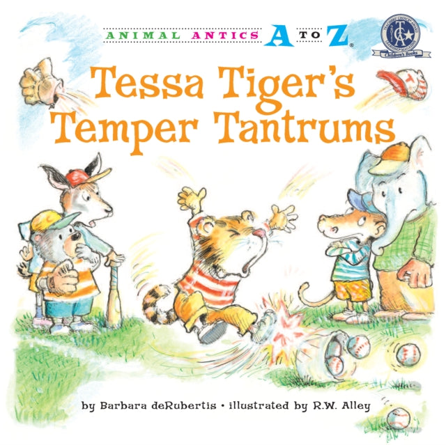 Book cover of: Tessa Tiger's Temper Tantrums. By: Barbara DeRubertis