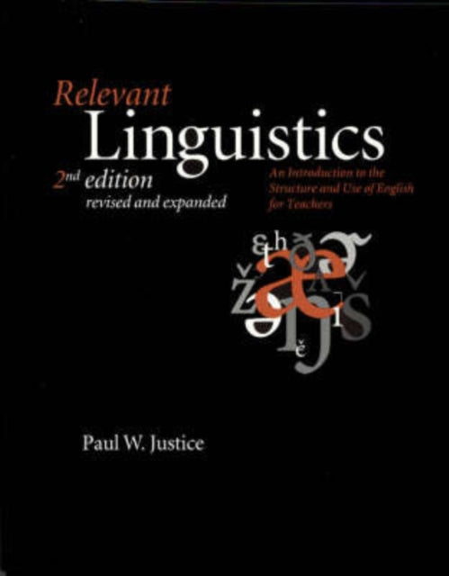 Book cover of: Relevant Linguistics, Second Edition, Revised and Expanded. By: Paul W. Justice