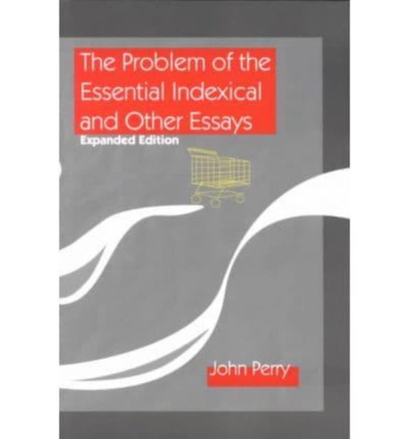 Book cover of: Problem of the Essential Indexical and Other Essays, Expanded Edition