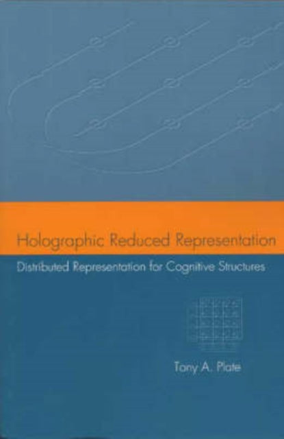 Book cover of: Holographic Reduced Representation. By: Tony A. Plate