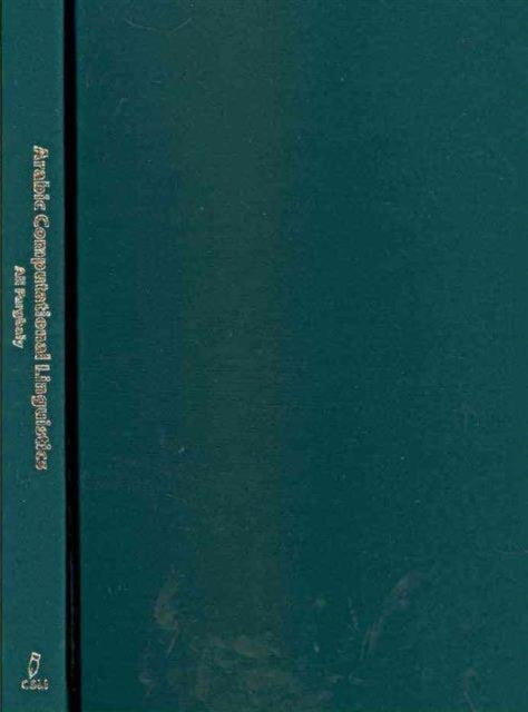 Book cover of: Arabic Computational Linguistics. By: Ali Farghaly, Ali Ahmed Sabry Farghaly