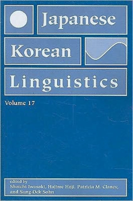 Book cover of: Japanese/Korean Linguistics, Volume 17. By: Shōichi Iwasaki