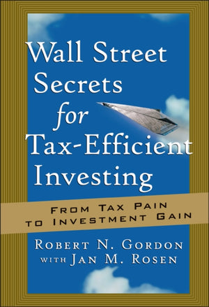 Wall Street Secrets for Tax-Efficient Investing