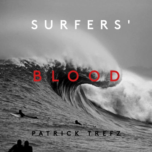 Book cover of: Surfers' Blood. By: Patrick Trefz