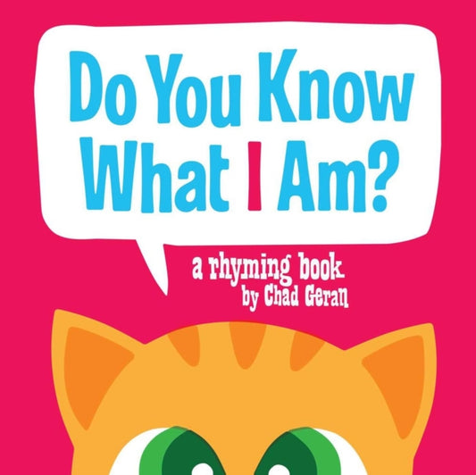 Book cover of: Do You Know What I Am?. By: Chad Geran