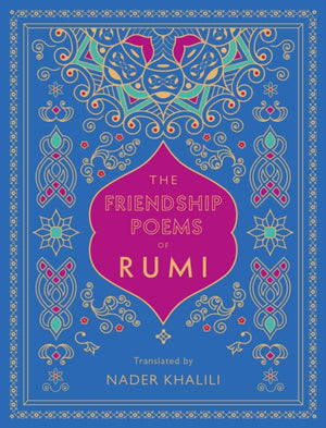 The Friendship Poems of Rumi