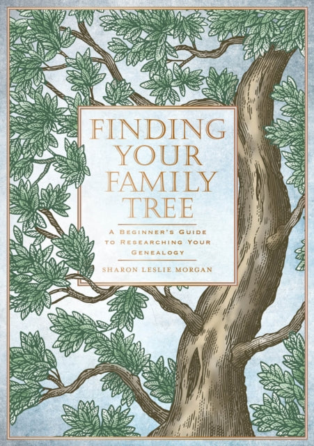 Book cover of: Finding Your Family Tree. By: Sharon Leslie Morgan