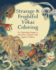 Book cover of: Strange & Frightful Yokai Coloring. By: Davie Yakussa
