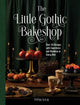 Little Gothic Bakeshop, Over 50 Recipes with Sweetness and Shadows in Every Bite 9781577155430 Helena Garcia