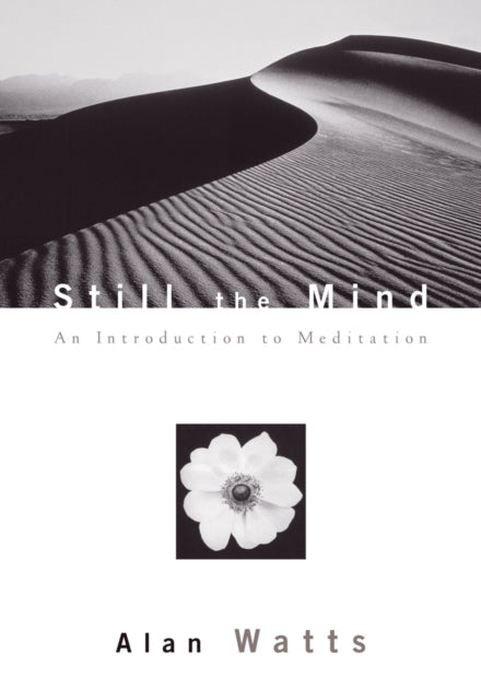 Book cover of: Still the Mind. By: Alan Watts
