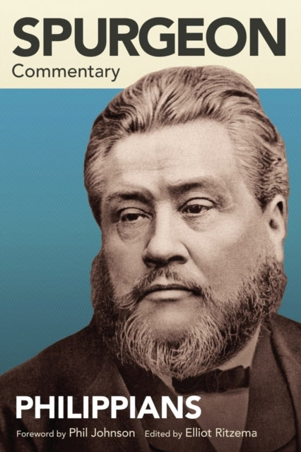 Book cover of: Spurgeon Commentary: Philippians. By: Elliot Ritzema