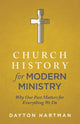 Book cover of: Why Our Past Matters for Everything We Do. By: Dayton Hartman