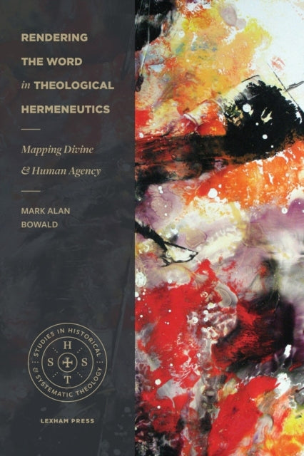Book cover of: Mapping Divine and Human Agency. By: Mark Alan Bowald