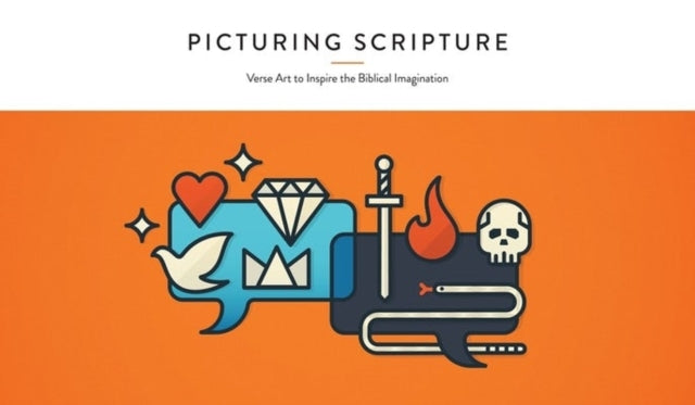 Book cover of: Picturing Scripture – Verse Art to Inspire the Biblical Imagination. By: Faithlife