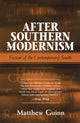 Book cover of: After Southern Modernism. By: Matthew Guinn