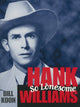 Book cover of: Hank Williams, So Lonesome. By: Bill Koon