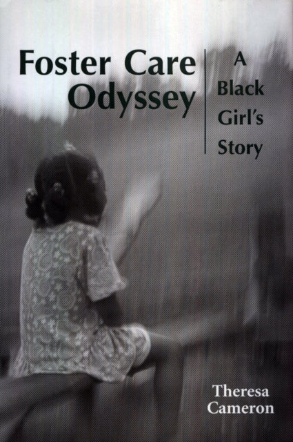 Book cover of: Foster Care Odyssey. By: Theresa Cameron
