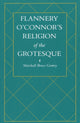 Book cover of: Flannery O'Connor's Religion of the Grotesque. By: Marshall Bruce Gentry