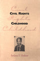 Book cover of: Civil Rights Childhood. By: Jordana Y. Shakoor