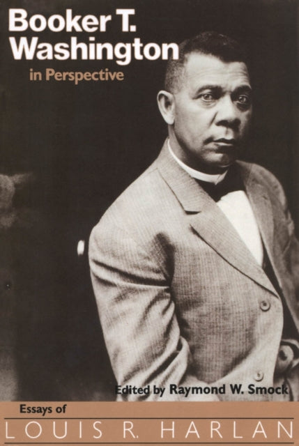 Book cover of: Booker T. Washington in Perspective. By: Raymond W. Smock