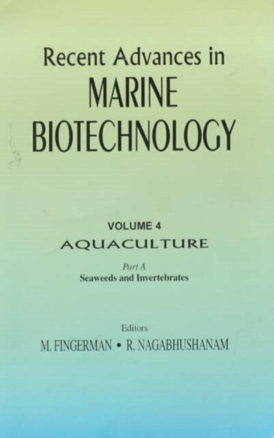 Recent Advances in Marine Biotechnology, Vol. 4: Aquaculture: Part A: