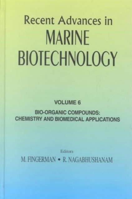 Book cover of: Recent Advances in Marine Biotechnology, Vol. 6