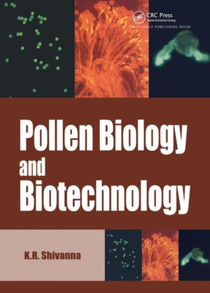 Pollen Biology and Biotechnology