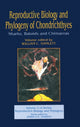 Book cover of: Reproductive Biology and Phylogeny of Chondrichthyes. By: William C. Hamlett