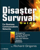 Book cover of: Disaster Survival Guide for Business Communications Networks. By: Richard Grigonis