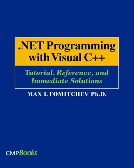 Book cover of: .NET Programming with Visual C++. By: Max Fomitchev