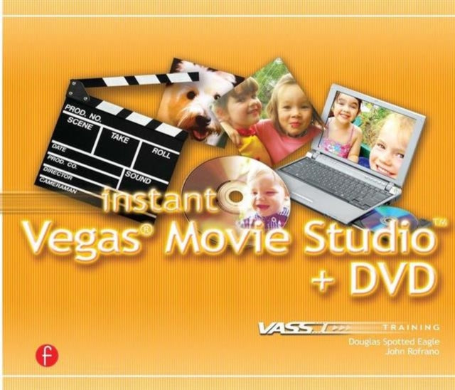 Book cover of: Instant Vegas Movie Studio +DVD. By: Douglas Spotted Eagle